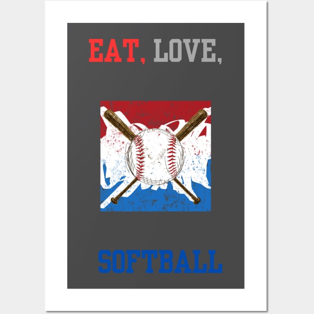 EAT, LOVE, SOFTBALL Wall Art by Bfam POD Shop